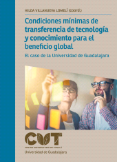 E-book, Condiciones mínimas de transferencia de tecnología y conocimiento para el beneficio global : El caso de la Universidad de Guadalajara, Editorial Universidad de Guadalajara