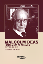 E-book, Malcolm Deas: historiador de Colombia : Ensayos en su honor, Universidad del Norte