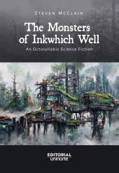 E-book, The monsters of inkwhich well : An Octosyllabic Science Fiction, Universidad del Norte