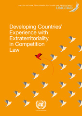 E-book, Developing Countries' Experience With Extraterritoriality in Competition Law., United Nations