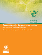 E-book, Perspectivas del Comercio Internacional de América Latina y el Caribe 2021 : En busca de una recuperación resiliente y sostenible, Economic Commission for Latin America and the Caribbean, United Nations