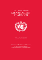 E-book, United Nations Disarmament Yearbook 2021 : Disarmament Resolutions and Decisions of the Seventy-sixth Session of the United Nations General Assembly, Office for Disarmament Affairs, United Nations Publications