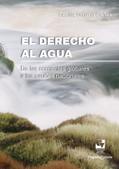 E-book, El derecho al agua. : De las corrientes globales a los cauces nacionales, Universidad del Valle