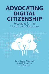 E-book, Advocating Digital Citizenship : Resources for the Library and Classroom, Libraries Unlimited