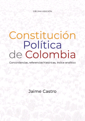 E-book, Constitución política de Colombia : Concordancias, referencias históricas, índice analítico, Editorial Universidad del Rosario