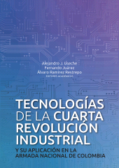 E-book, Tecnologías de la cuarta revolución industrial : y su aplicación en la Armada Nacional de Colombia, Editorial Universidad del Rosario