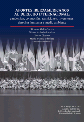 E-book, Aportes iberoamericanos al derecho internacional: : pandemias, corrupción, transiciones, inversiones, derechos humanos y medio ambiente, Editorial Universidad del Rosario