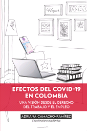 E-book, Efectos del Covid-19 en Colombia : Una visión desde el derecho del trabajo y del empleo, Editorial Universidad del Rosario