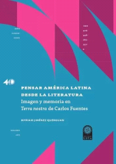 E-book, Pensar América Latina desde la literatura : Imagen y memoria en Terra Nostra de Carlos Fuentes, Ediciones USTA - Universidad Santo Tomás