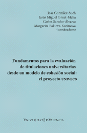 E-book, Fundamentos para la evaluación de titulaciones universitarias desde un modelo de cohesión social: el proyecto UNIVECS, Universitat de València