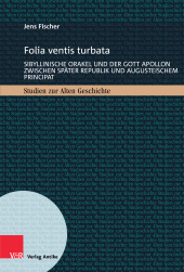 E-book, Folia ventis turbata : Sibyllinische Orakel und der Gott Apollon zwischen später Republik und augusteischem Principat, Vandenhoeck & Ruprecht