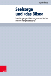E-book, Seelsorge und "das Böse" : Zum Umgang mit Wertungsunterschieden in der Gefängnisseelsorge, Vandenhoeck & Ruprecht