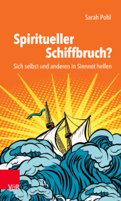 E-book, Spiritueller Schiffbruch? : Sich selbst und anderen in Sinnnot helfen, Vandenhoeck & Ruprecht