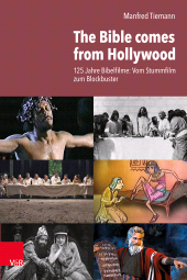 E-book, The Bible comes from Hollywood : 125 Jahre Bibelfilme: Vom Stummfilm zum Blockbuster, Vandenhoeck & Ruprecht
