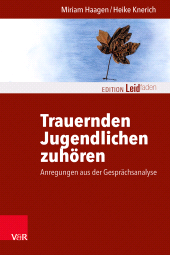 eBook, Trauernden Jugendlichen zuhören : Anregungen aus der Gesprächsanalyse, Vandenhoeck & Ruprecht