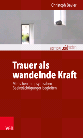 eBook, Trauer als wandelnde Kraft : Menschen mit psychischen Beeinträchtigungen begleiten, Vandenhoeck & Ruprecht