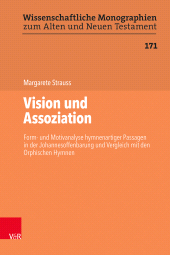 E-book, Vision und Assoziation : Form- und Motivanalyse hymnenartiger Passagen in der Johannesoffenbarung und Vergleich mit den Orphischen Hymnen, Vandenhoeck & Ruprecht