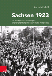 eBook, Sachsen 1923 : Das linksrepublikanische Projekt -eine vertane Chance für die Weimarer Demokratie?, Vandenhoeck & Ruprecht