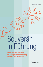 E-book, Souverän in Führung : Strategien und Mindset für erfolgreiches Leadership in Zeiten von New Work, Wiley-VCH