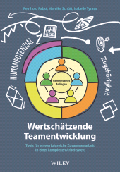 E-book, Wertschätzende Teamentwicklung : Tools für eine erfolgreiche Zusammenarbeit in einer komplexen Arbeitswelt, Wiley-VCH