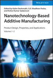 eBook, Nanotechnology-Based Additive Manufacturing : Product Design, Properties, and Applications, Wiley-VCH