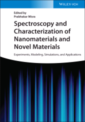 eBook, Spectroscopy and Characterization of Nanomaterials and Novel Materials : Experiments, Modeling, Simulations, and Applications, Wiley-VCH