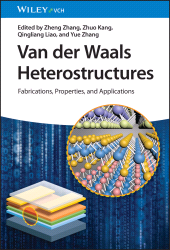 E-book, Van der Waals Heterostructures : Fabrications, Properties, and Applications, Wiley-VCH