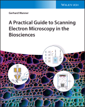 eBook, A Practical Guide to Scanning Electron Microscopy in the Biosciences, Wiley-VCH