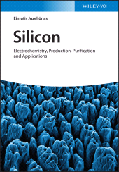 E-book, Silicon : Electrochemistry, Production, Purification and Applications, Wiley-VCH