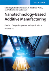 E-book, Nanotechnology-Based Additive Manufacturing : Product Design, Properties, and Applications, Wiley-VCH