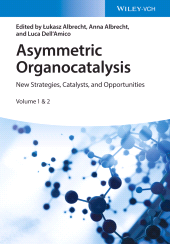 E-book, Asymmetric Organocatalysis : New Strategies, Catalysts, and Opportunities, 2 Volumes, Wiley-VCH