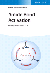 E-book, Amide Bond Activation : Concepts and Reactions, Wiley-VCH