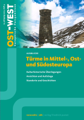 E-book, Türme in Mittel-, Ost- und Südosteuropa : Ost-West. Europäische Perspektiven 4/2022, Verlag Friedrich Pustet