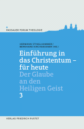 E-book, Einführung in das Christentum - für heute 3 : Der Glaube an den Heiligen Geist, Verlag Friedrich Pustet