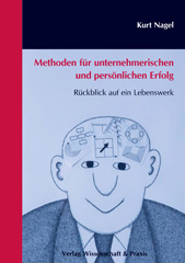 E-book, Methoden für unternehmerischen und persönlichen Erfolg. : Rückblick auf ein Lebenswerk., Verlag Wissenschaft & Praxis