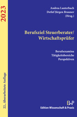 E-book, Berufsziel Steuerberater-Wirtschaftsprüfer 2023. : Berufsexamina, Tätigkeitsbereiche, Perspektiven., Verlag Wissenschaft & Praxis