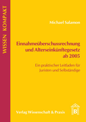 eBook, Einnahmeüberschussrechnung und Alterseinkünftegesetz ab 2005. : Ein praktischer Leitfaden für Juristen und Selbständige., Verlag Wissenschaft & Praxis