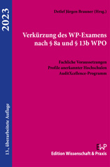E-book, Verkürzung des WP-Examens nach 8a und 13b WPO. : Fachliche Voraussetzungen. Profile anerkannter Hochschulen. AuditXcellence-Programm., Verlag Wissenschaft & Praxis