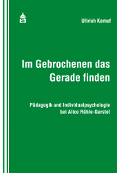 E-book, Im Gebrochenen das Gerade finden : Pädagogik und Individualpsychologie bei Alice Rühle-Gerstel, wbv Publication