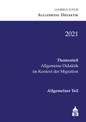 m, Jahrbuch für Allgemeine Didaktik 2021 : Thementeil : Allgemeine Didaktik im Kontext der Migration, wbv Publication
