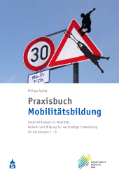 E-book, Praxisbuch Mobilitätsbildung : Unterrichtsideen zu Mobilität, Verkehr und Bildung für nachhaltige Entwicklung für die Klassen 1-6, wbv Publication