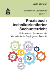 m, Praxisbuch technikorientierter Sachunterricht : Erfinden und Entdecken als kindorientierte Zugänge zur Technik, wbv Publication