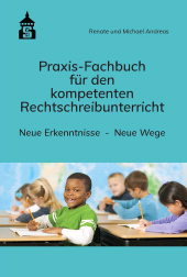 eBook, Praxis-Fachbuch für den kompetenten Rechtschreibunterricht : Neue Erkenntnisse. Neue Wege, wbv Publication