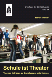 m, Schule ist Theater : Theatrale Methoden als Grundlage des Unterrichtens, wbv Publication