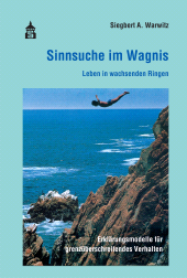 eBook, Sinnsuche im Wagnis : Leben in wachsenden Ringen. Erklärungsmodelle für grenzüberschreitendes Verhalten., wbv Publication