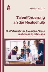 m, Talentförderung an der Realschule : Die Potenziale von Realschüler*innen entdecken und entwickeln, wbv Publication