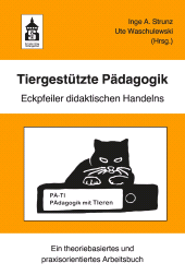 eBook, Tiergestützte Pädagogik : Eckpfeiler didaktischen Handelns. Ein theoriebasiertes und praxisorientiertes Arbeitsbuch, wbv Publication