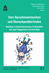 E-book, Vom Sprachmeertauchen und Wunschpunkterfinden : Beiträge zu kinderliterarischen Erzählwelten von Josef Guggenmoos und Paul Maar, wbv Publication
