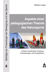 E-book, Aspekte einer pädagogischen Theorie des Natursports : Kritisch-konstruktive Analysen, Entwicklungen und Perspektiven, wbv Publication