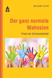 E-book, Der ganz normale Wahnsinn : Praxis der Schulsozialarbeit, wbv Publication